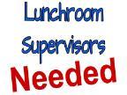 Lunchroom Supervisor Needed Poster